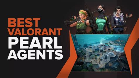 The Best Valorant Agents On Pearl Youtube