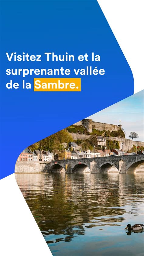 Visitez Thuin Et La Surprenante Vall E De La Sambre