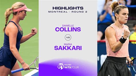 Danielle Collins Vs Maria Sakkari Montreal Round Wta Match