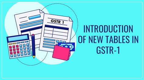 Gstn Issued Advisory On Introduction Of New Tables And In Gstr