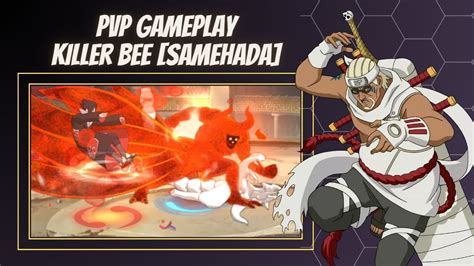 Killer Bee Samehada All Kill Pvp Gameplay Naruto Mobile Youtube