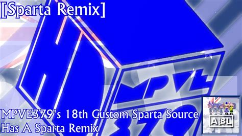 Sparta Remix Mpve379s 18th Custom Sparta Source Has A Sparta Remix Youtube