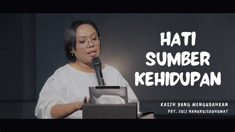 Kasih Yang Mengubahkan HATI SUMBER KEHIDUPAN 25 Juni 2023 YouTube