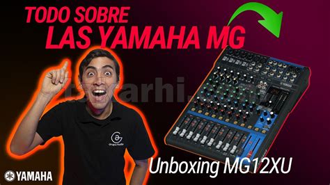 Mezcladoras YAMAHA MG Todos Los Modelos Unboxing MG12xu YouTube