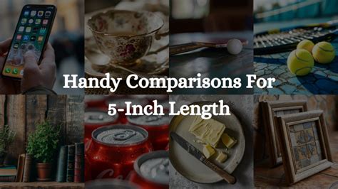 big   inches handy comparisons    length