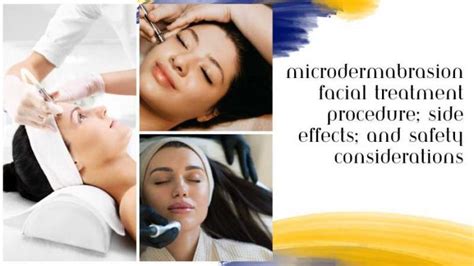 Microdermabrasion Facial Treatment Procedure Side Effects