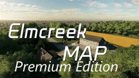 FS22 Elmcreek Premium Edition v 1 0 0 0 Default Map edit Mod für