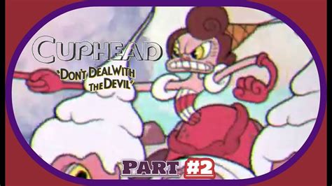 Cuphead Part 2 Sweet Sweet Victory Youtube