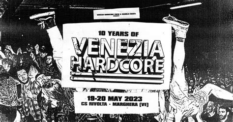 Venezia Hardcore Fest Dal 19 Al 21 Maggio 2023 Cheventi It