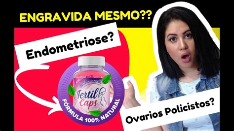 Fertil Caps Para Engravidar Funciona Mesmo Confiavel Onde Comprar