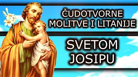 Udotvorne Molitve Svetom Josipu Za Svaku Potrebu Youtube