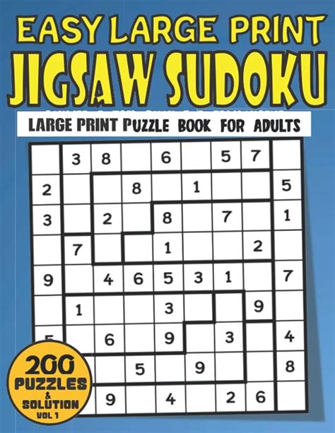 Easy Jigsaw Sudoku Puzzles For Adults Large Print 200 Large Print Easy