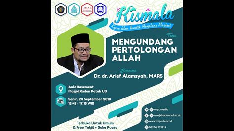 Mengundang Pertolongan Allah Ust Dr Dr Arief Alamsyah Mars 24