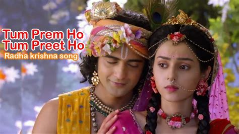 Tum Prem Ho Tum Preet Ho Video Song Radha Krishna Serial Song 2021