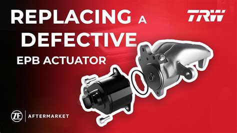 How To Replace A Defective Electric Parking Brake Actuator Trw Epb