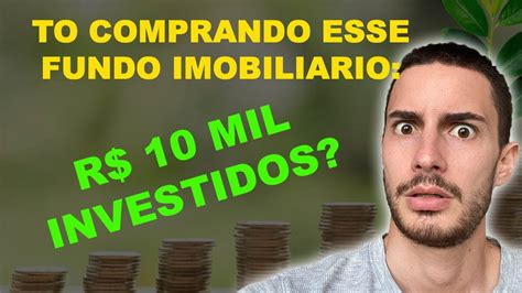 TO COMPRANDO ESSE FUNDO IMOBILIÁRIO PRA CHEGAR NOS R 10 MIL INVESTIDOS