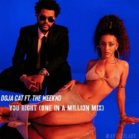 Stream Doja Cat Ft The Weeknd You Right One In A Million Mix By