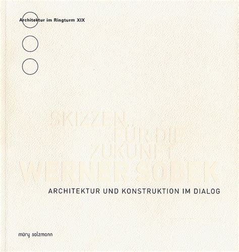 Architektur Im Ringturm Werner Sobek Klaus Linkwitz Marko Pogacnik