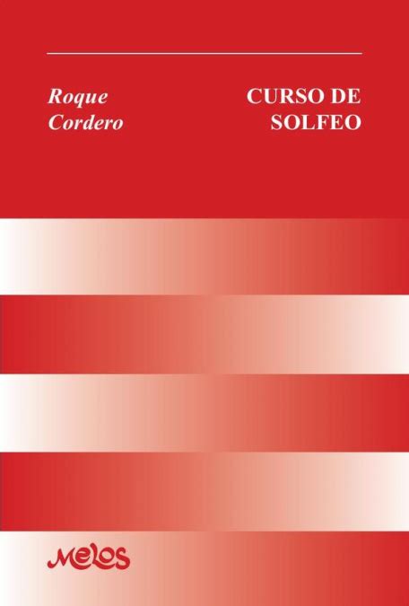 M Todos Y Ejercicios Curso De Solfeo Cordero Roque Melos Ricordi