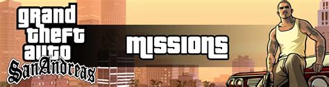 Gta San Andreas Missions List All Story Missions Guide