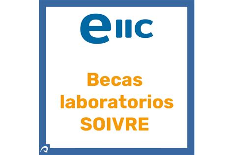 Becas laboratorios SOIVRE para egresados de los grados en Ingeniería