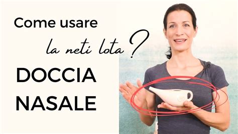 Neti Lota Doccia Nasale Come e perché usare il neti pot YouTube