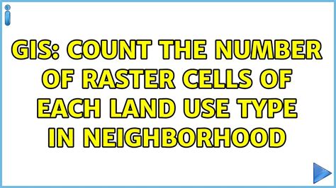 GIS Count The Number Of Raster Cells Of Each Land Use Type In