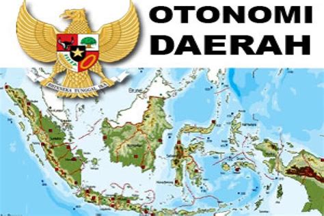 Sejarah Dan Hakikat Otonomi Daerah Di Indonesia