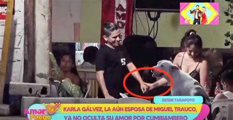 Karla G Lvez A N Esposa De Miguel Trauco Es Captada En Amores Con