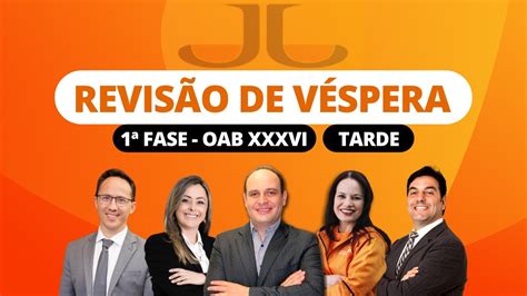 REVISÃO DE VÉSPERA OAB TARDE AO VIVO 1ª FASE OAB XXXVI EXAME