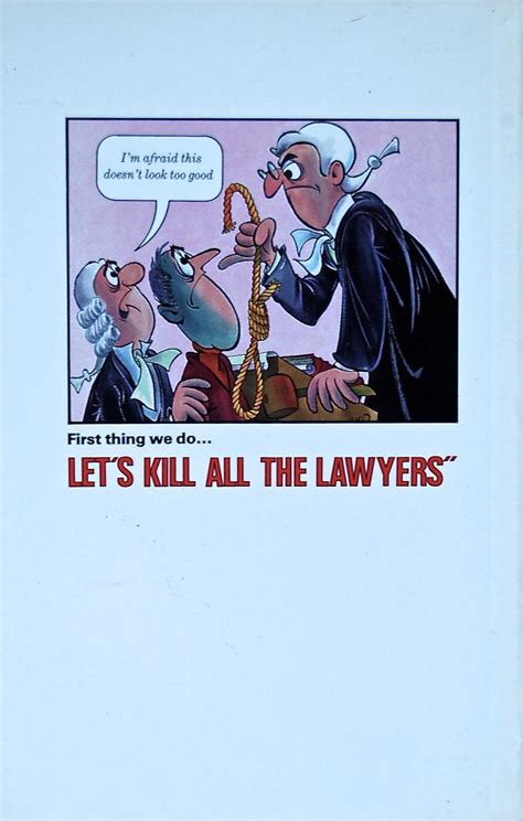 First Thing We Do Let S Kill All The Lawyers By Gary Alderdice