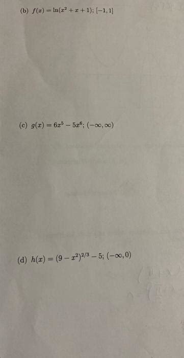 Solved F X Ln X2 X 1 [−1 1] G X 6x5−5x6 −∞ ∞