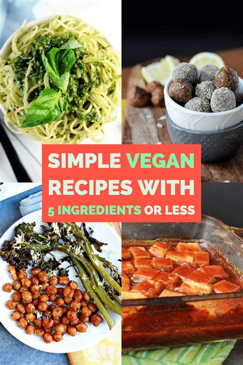 24 simple vegan recipes with 5 ingredients or less - Simple Vegan Recipes
