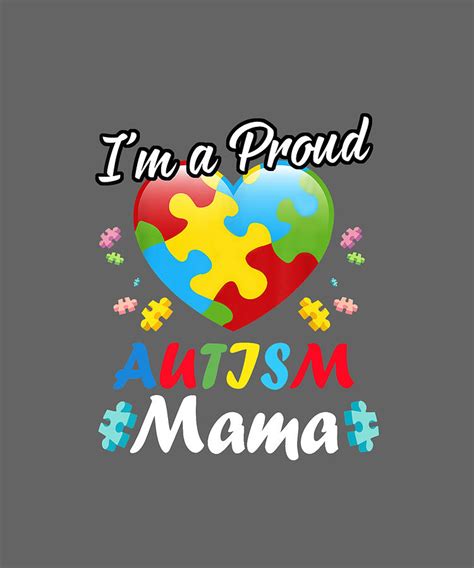 Im A Proud Autism Mama Mother Mom Women Heart T Tshirt Digital Art