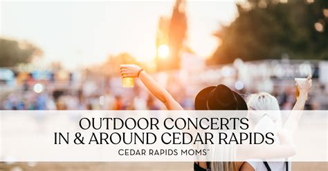 Outdoor Concerts In And Around Cedar Rapids