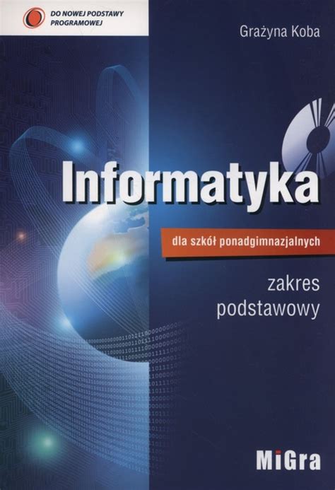 Informatyka Dla Szk Ponadgimnazjalnych Podr Cznik Dla Klasy