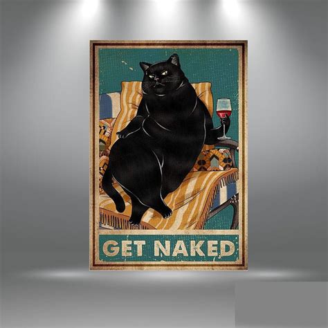 Lovely Cats Poster Cat Get Naked Black Cat And Wine Funny Want Etsy