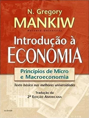 Livro Introdução À Economia Princípios De Micro A Macroeconomia N