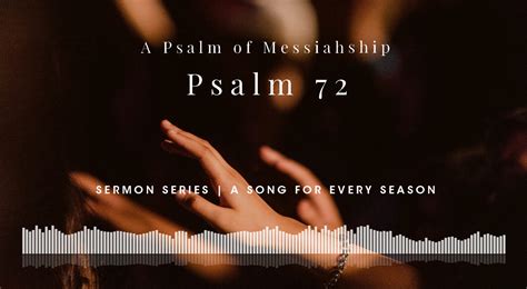 A Psalm Of Messiahship Psalm 72 Wyandotte County Christian Church