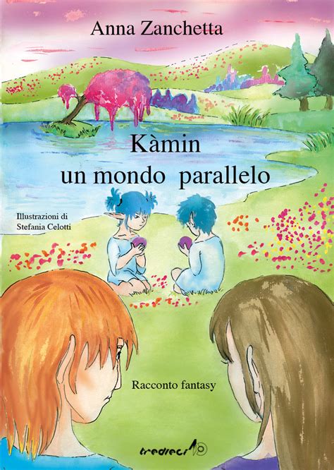 Kàmin un mondo parallelo Casa Editrice Tredieci