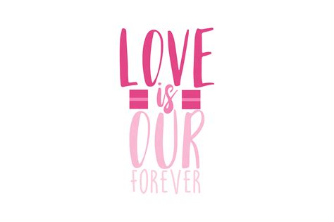 Love Is Our Forever Graphic By Thelucky · Creative Fabrica