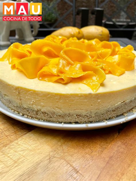 Cheesecake De Mango Sin Horno Mau Cocina De Todo