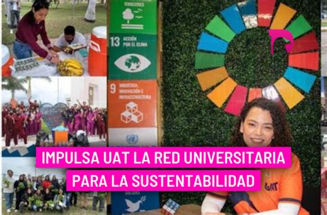 Impulsa UAT La Red Universitaria Para La Sustentabilidad El Decidor