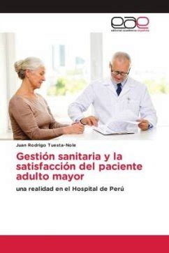 Gesti N Sanitaria Y La Satisfacci N Del Paciente Adulto Mayor Von Juan