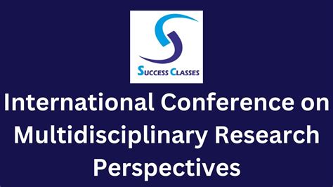 International Conference On Multidisciplinary Research Perspectives