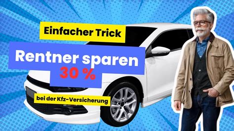 Genialer Tipp für Rentner So sparst Du 30 bei Deiner Kfz