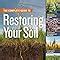 The Complete Guide To Restoring Your Soil Improve Water Retention And