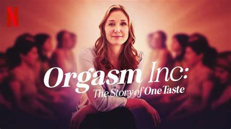 《以高潮之名：onetaste 的故事》：15 分鐘的女性高潮冥想，一齣濟世理想或騙局重演？用性高潮抹除性侵認知 電影神搜