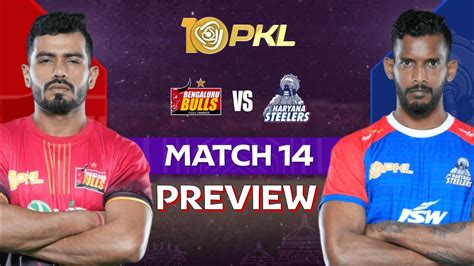 PKL Season 10 Match 14 Bengaluru Bulls Vs Haryana Steelers Preview