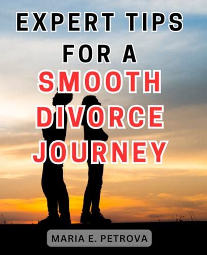 Expert Tips For A Smooth Divorce Journey Navigating The Path To A